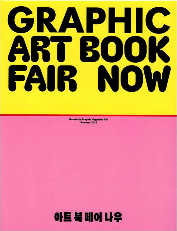 Graphic 51: Art Book Fair, Now