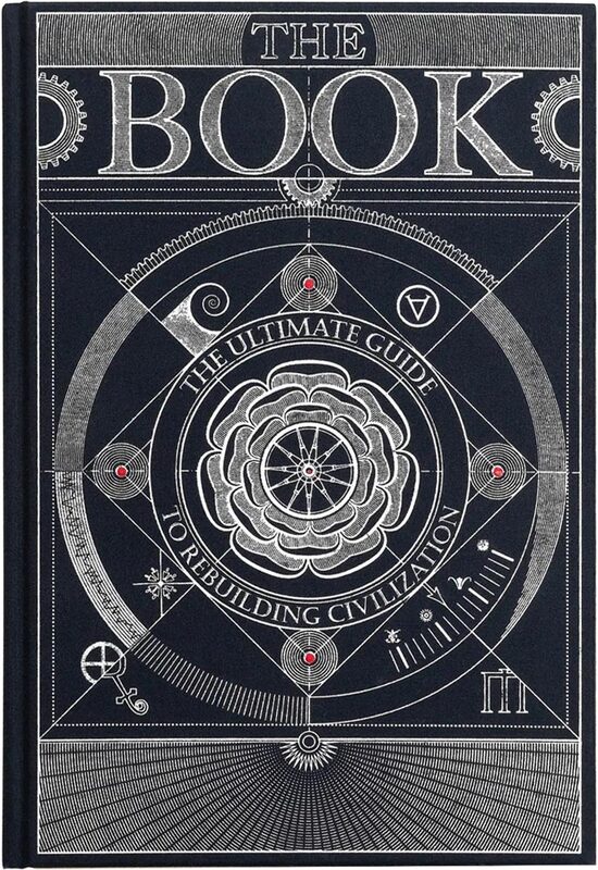 The Book: The Ultimate Guide to Rebuilding Civilization (9780578377452)