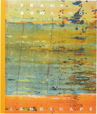 Frank Bowling: Landscape (9783906915791)