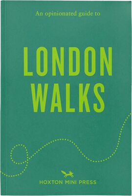 An Opinionated Guide to London Walks (9781914314933)