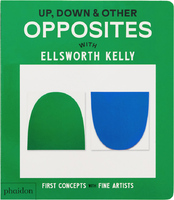 Up, Down & Other Opposites: with Ellsworth Kelly (9781838669621)