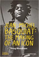 Jean-Michel Basquiat: The Making of an Icon (9780500030691)