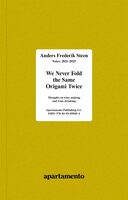 We Never Fold the Same Origami Twice, Anders Frederik Steen (Vol. II) (9788409858484)