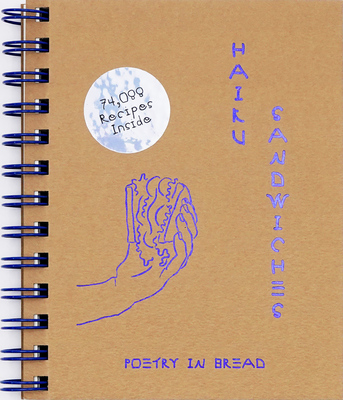 Haiku Sandwiches: Poetry In Bread