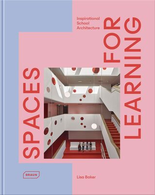 Spaces for Learning: Inspirational School Architecture (9783037683040)