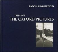 Paddy Summerfield: The Oxford Pictures 1968-1978 (9781907893995)