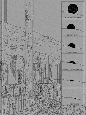 Sammy Stein: Le Sentier avec ateliers o-s architectes (9783959058681)
