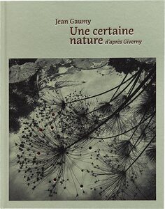 A Certain Nature, after Giverny (9782365114455)