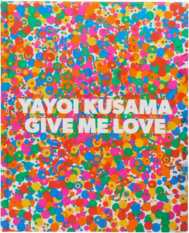 Yayoi Kusama: Give Me Love - 草間彌生| moom bookshop - 藝術書籍與雜誌
