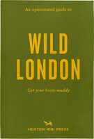 An Opinionated Guide to Wild London (9781917719162)