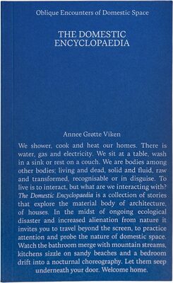 The Domestic Encyclopaedia – Oblique Encounters of Domestic Space (9789083532561)