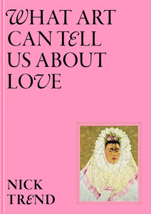 What Art Can Tell Us About Love (9781399620963)