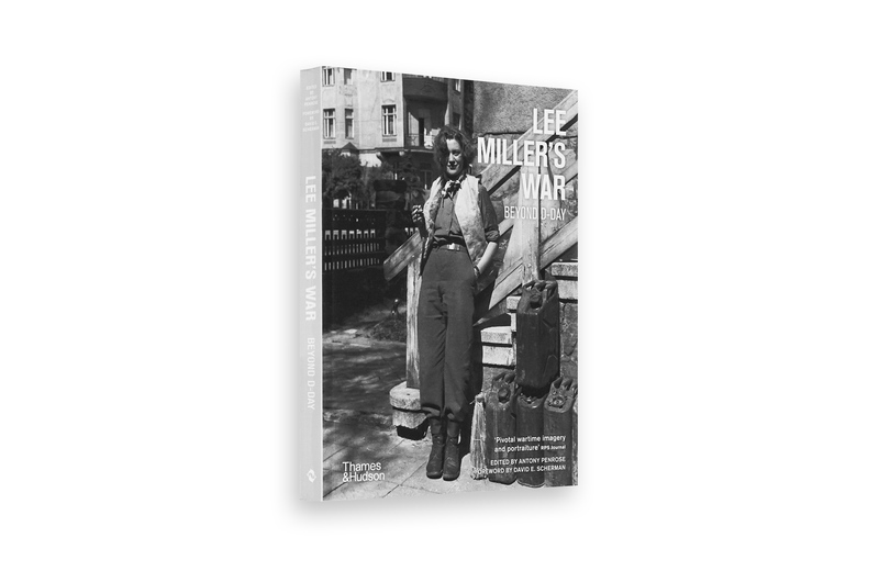 Lee Miller's War: Beyond D-Day - Lee Miller, Antony Penrose | moom