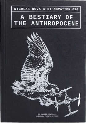 A Bestiary of the Anthropocene (Pocket Edition) (9789083404189)