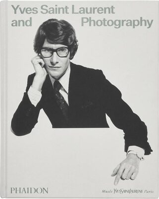 Yves Saint Laurent and Photography (9781838669423)