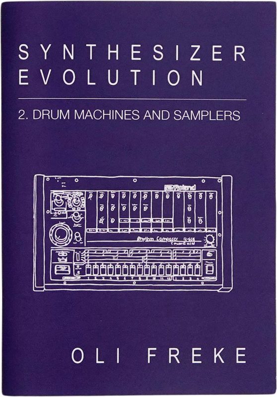 Synthesizer Evolution: Drum Machines & Samplers (9781913231576)