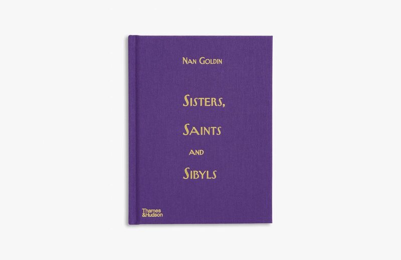 Sisters, Saints and Sibyls - Nan Goldin | moom bookshop - art