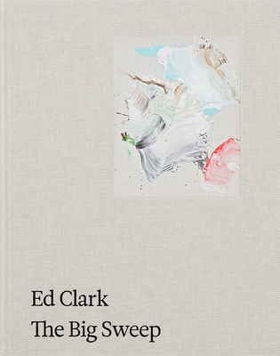Ed Clark: The Big Sweep (9783906915777)