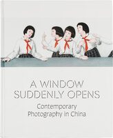 A Window Suddenly Opens: Contemporary Photography in China (9780300269888)