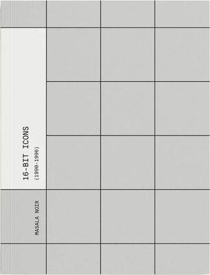 16-Bit Icons 1990 - 1996 (9782494834620)