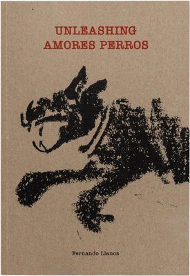 Unleashing Amores Perros (9781917651141)