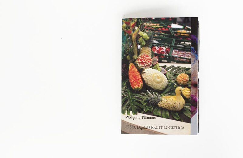 Wolfgang Tillmans: FESPA Digital - Fruit Logistica - Wolfgang