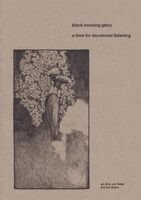 Black morning glory: A time for decolonial listening  (9789090424590)