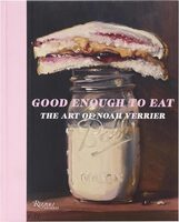 Good Enough to Eat: The Art of Noah Verrier (9780789346216)