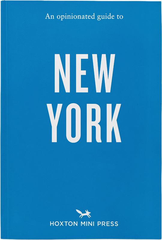 An Opinionated Guide to New York (9781914314728)