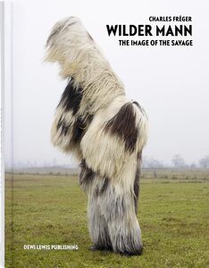 Wilder Mann The Charles Fréger ドイツ語版 Wilder Mann (German Version) - Charles Fréger | moom bookshop