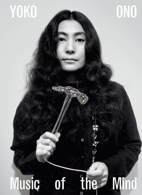 Yoko Ono: Music of the Mind (9781849768849)