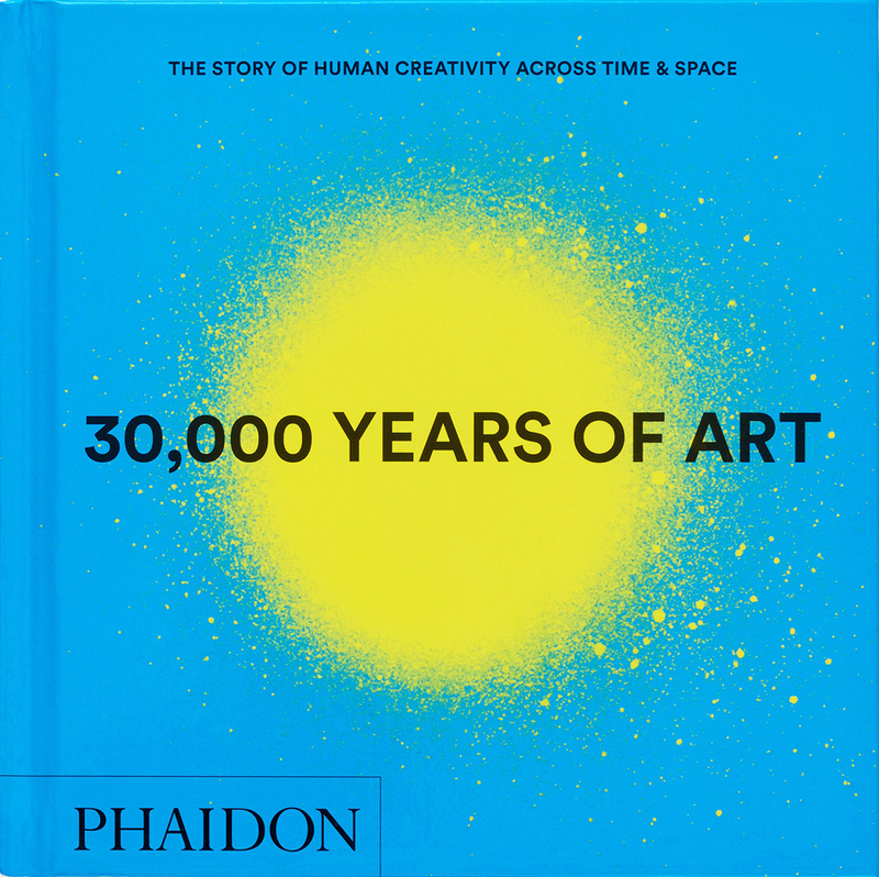 30,000 Years of Art: The Story of Human Creativity across Time and Space (9781837291038)