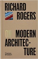 Richard Rogers on Modern Architecture (9780500029503)
