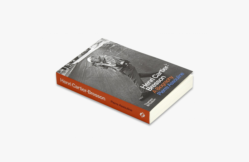 Henri Cartier-Bresson: A Biography - Pierre Assouline, Henri