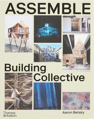 Assemble: Building Collective (9780500027004)