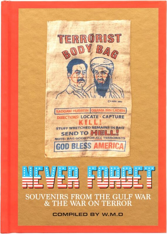 Never Forget: Souvenirs from the Gulf War & The War On Terror (9781068638022)