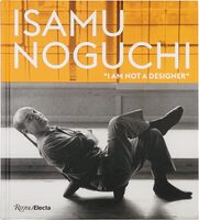 Isamu Noguchi: “I Am Not a Designer” (9780847876198)