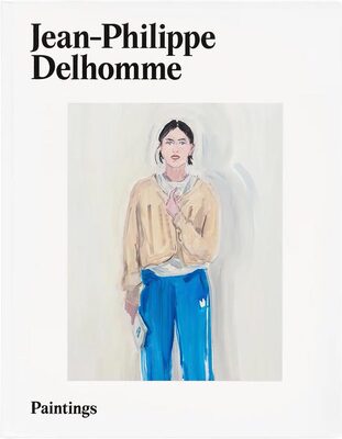 Jean-Philippe Delhomme: Paintings (9782492175237)