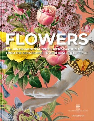 Flowers: From the Renaissance to Artificial Intelligence (9788836659906)