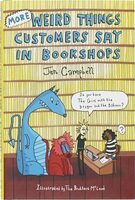 More Weird Things Customers Say in Bookshops (9781472106339)