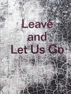 Leave and Let Us Go (9781910401583)