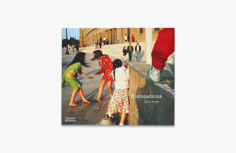 アート・デザイン・音楽 ALEX WEBB Dislocations Alex Webb: Dislocations: Webb, Alex, Chickey, David, Webb, Alex