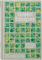 Green Escapes: The Guide to Secret Urban Gardens (9780714876122)