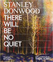 Stanley Donwood: There Will Be No Quiet (9780500299241)