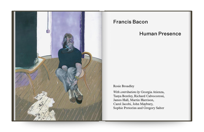 Francis Bacon: Human Presence - Rosie Broadley、Francis