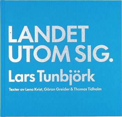  Lars Tunbjörk: Country Beside Itself / Landet Utom Sig (New Edition) (9789189967175)