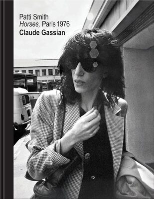 Patti Smith: Horses, Paris 1976 (9781419789748)