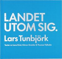  Lars Tunbjörk: Country Beside Itself / Landet Utom Sig (New Edition) (9789189967175)