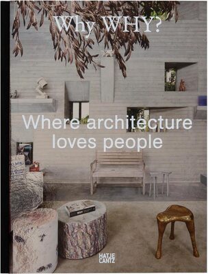 Why WHY? Where architecture loves people (9783775759205)