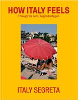 How Italy Feels: Through the Lens, Region by Region (9781837834938)